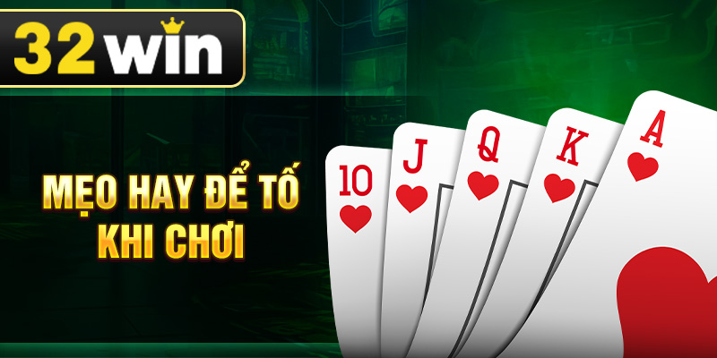 Mẹo hay để tố khi chơi